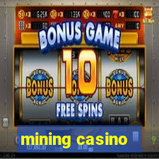 mining casino