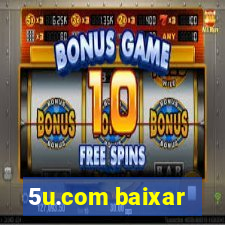 5u.com baixar