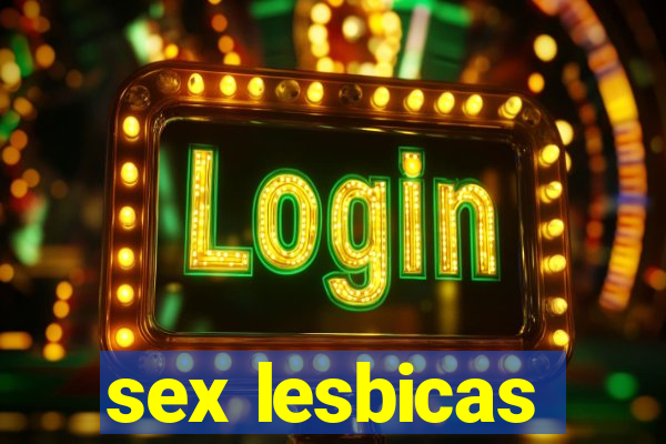 sex lesbicas