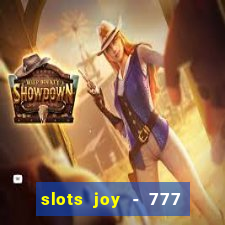 slots joy - 777 vegas casino