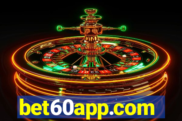 bet60app.com