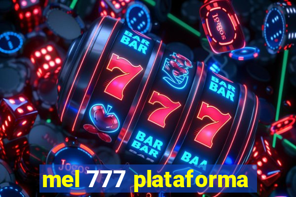 mel 777 plataforma