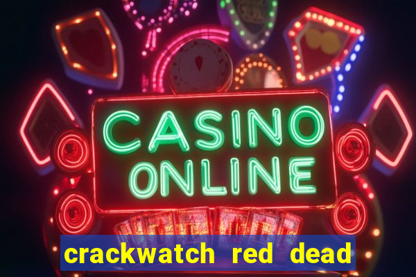 crackwatch red dead redemption 2