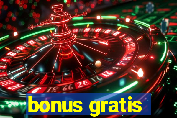 bonus gratis