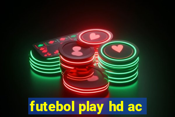 futebol play hd ac