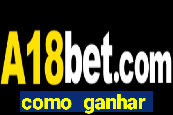 como ganhar dinheiro em slots