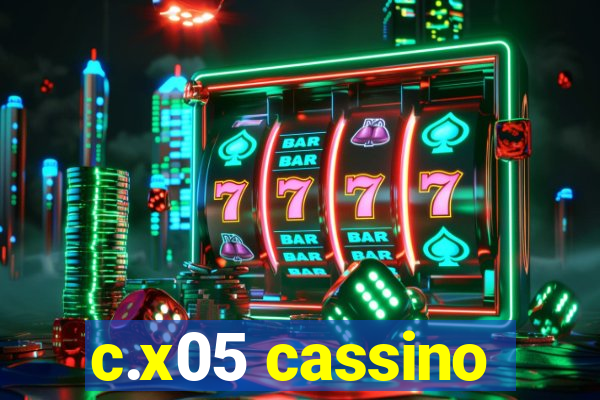 c.x05 cassino