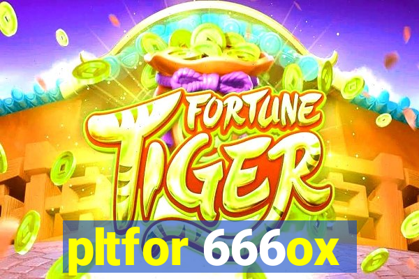 pltfor 666ox