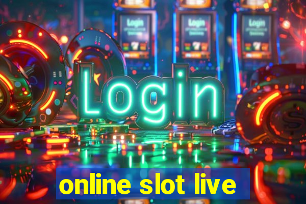 online slot live