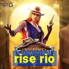 rise rio