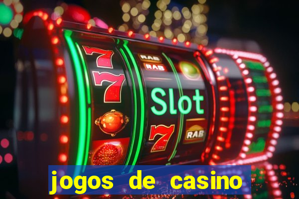 jogos de casino gratis slots machines