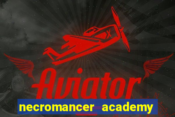 necromancer academy pt br