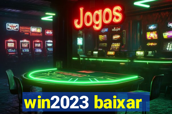 win2023 baixar