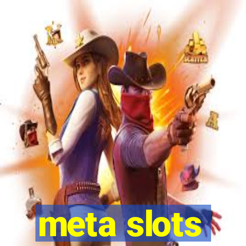 meta slots