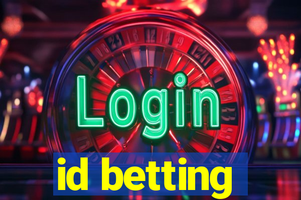 id betting