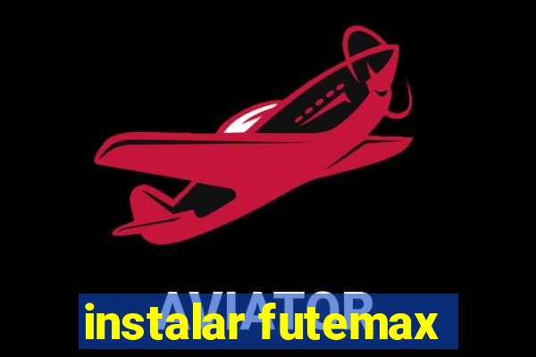 instalar futemax