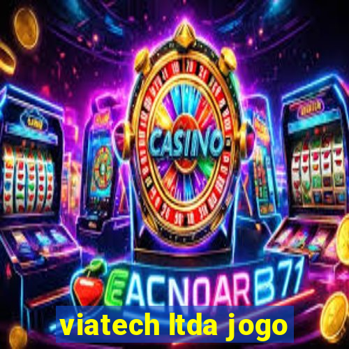 viatech ltda jogo