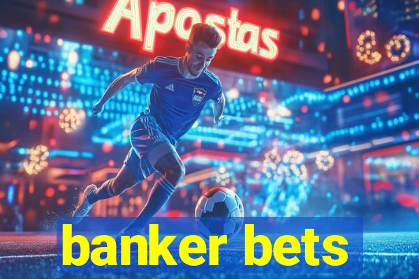 banker bets