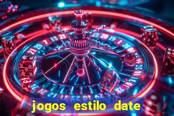 jogos estilo date ariane para android