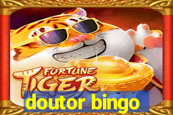 doutor bingo