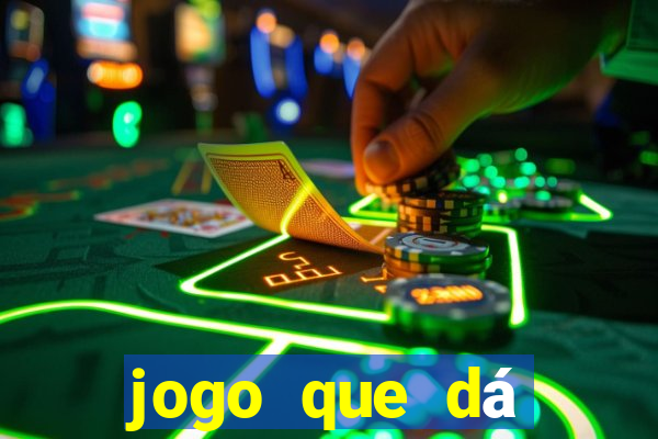 jogo que dá dinheiro de verdade