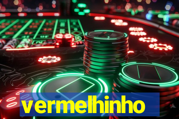 vermelhinho valen莽a 2024