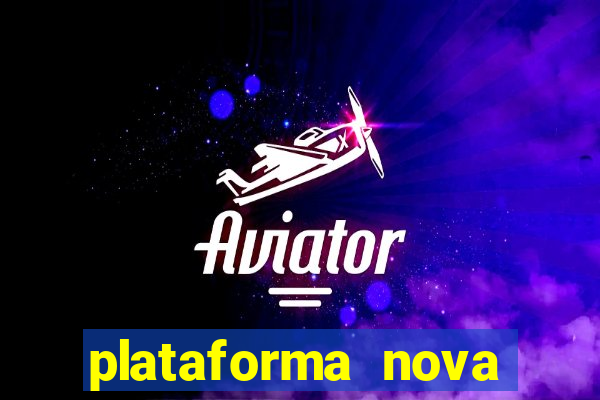 plataforma nova pagando no cadastro casino