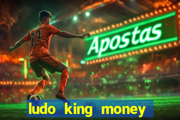 ludo king money real cash online