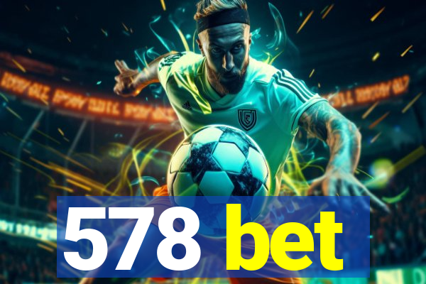 578 bet