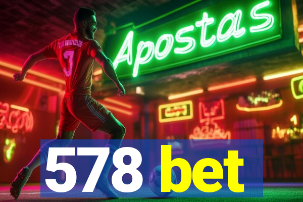 578 bet