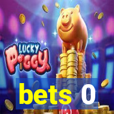 bets 0