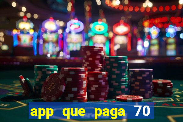 app que paga 70 reais para se cadastrar 2023