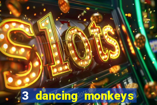 3 dancing monkeys slot demo