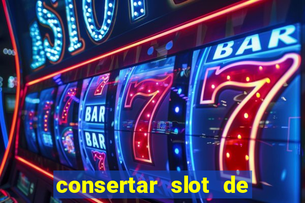 consertar slot de chip pre?o