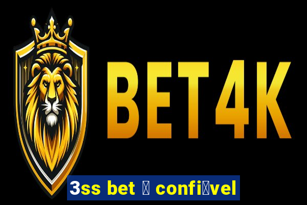 3ss bet 茅 confi谩vel