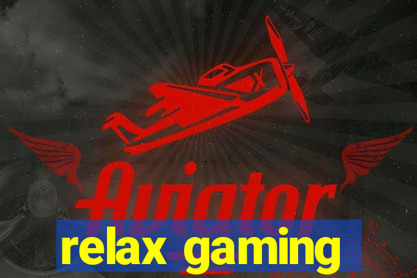 relax gaming