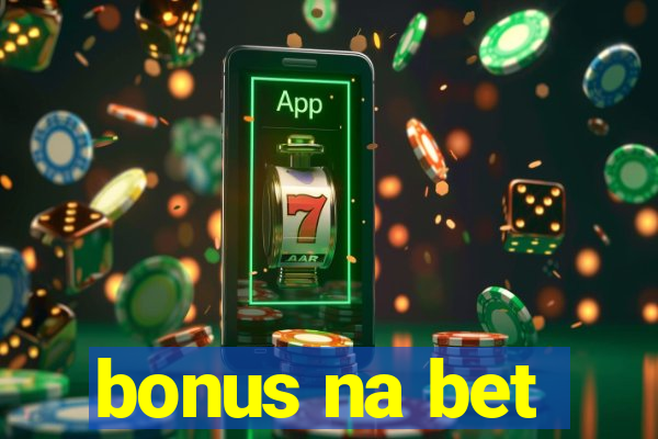 bonus na bet