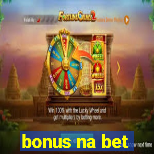 bonus na bet