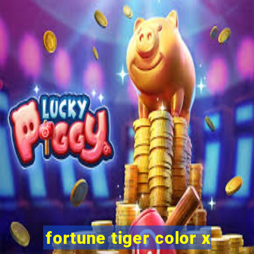 fortune tiger color x