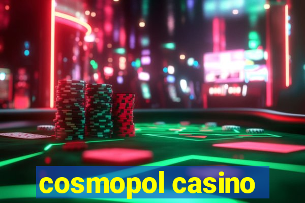 cosmopol casino