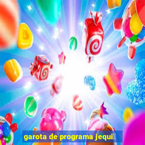 garota de programa jequi茅