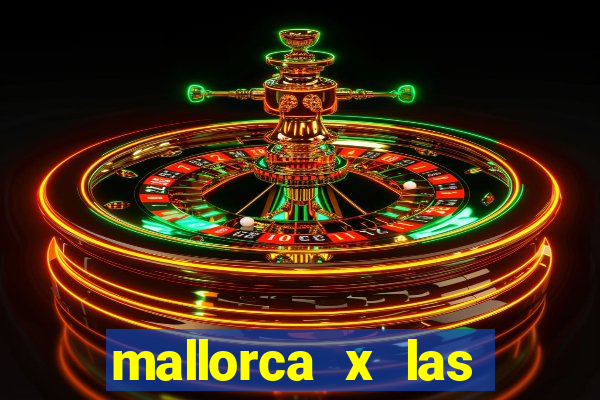 mallorca x las palmas palpite