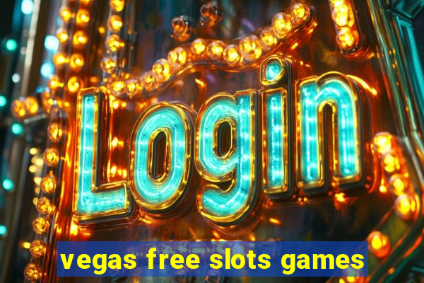 vegas free slots games