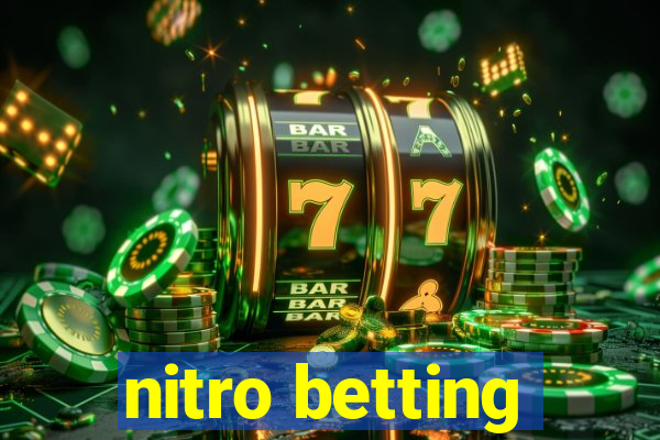 nitro betting