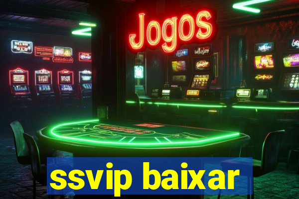 ssvip baixar