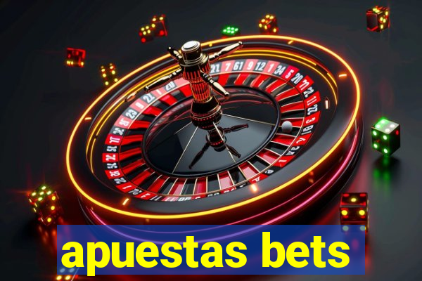 apuestas bets