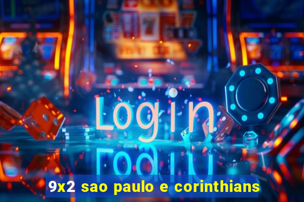 9x2 sao paulo e corinthians