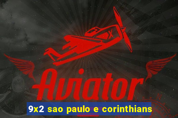 9x2 sao paulo e corinthians