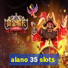 alano 35 slots