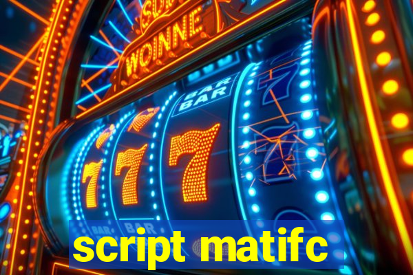 script matifc